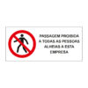 Sinalética / Pictograma PASSAGEM PROIBIDA A TODAS AS PESSOAS ALHEIAS A ESTA EMPRESA - PQ7304
