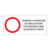 Sinalética / Pictograma PROIBIDA A PASSAGEM DE VEÍCULOS NÃO AUTORIZADOS ALÉM DESTE PONTO - PQ7305 - Allsigns Sinalética / Pictograma PROIBIDA A PASSAGEM DE VEÍCULOS NÃO AUTORIZADOS ALÉM DESTE PONTO - PQ7305