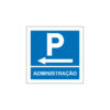 Sinalética / Pictograma PARQUE ESTACIONAMENTO ADMINISTRAÇÃO ESQUERDA - PQ7471
