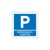 Sinalética / Pictograma PARQUE ESTACIONAMENTO RESERVADO A CLIENTES - PQ7524 - Allsigns Sinalética / Pictograma PARQUE ESTACIONAMENTO RESERVADO A CLIENTES - PQ7524