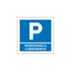 Sinalética / Pictograma PARQUE ESTACIONAMENTO RESERVADO A CONDÓMINOS - PQ7525