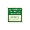 Sinalética / Pictograma USAR APENAS EM CASO DE EMERGÊNCIA USE ONLY IN AN EMERGENCY - EM2306A