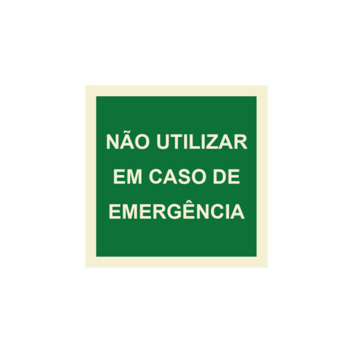 Sinalética / Pictograma NÃO UTILIZAR EM CASO EMERGÊNCIA - EM2307