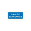 Sinalética / Pictograma SALA DE SERVIDORES - IF5229