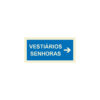 Sinalética / Pictograma VESTIARIOS SENHORAS SETA ESQUERDA DIREITA - IS4644