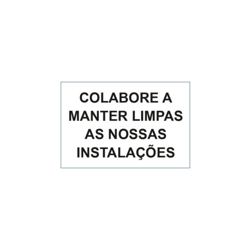 Sinalética / Pictograma COLABORE A MANTER LIMPAS AS NOSSAS INSTALACOES - PD7122