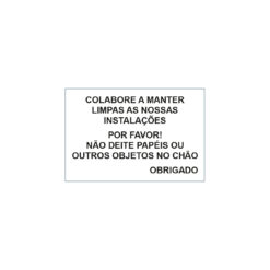 Sinalética / Pictograma COLABORE A MANTER LIMPAS AS NOSSAS INSTALACOES. POR FAVOR