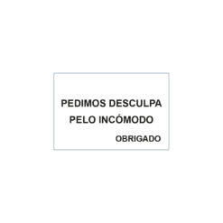 Sinalética / Pictograma PEDIMOS DESCULPA PELO INCOMODO - PD7132