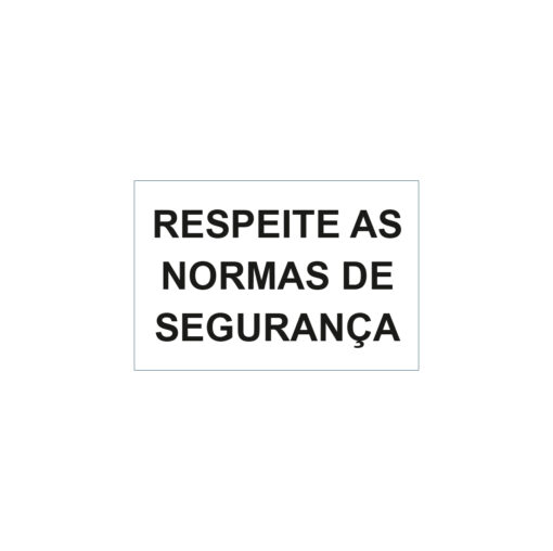 Sinalética / Pictograma RESPEITE AS NORMAS DE SEGURANCA - PD7138