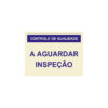 Sinalética / Pictograma CONTROLO DE QUALIDADE A AGUARDAR INSPECCAO - QU6980