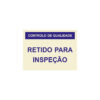 Sinalética / Pictograma CONTROLO DE QUALIDADE RETIDO PARA INSPECCAO - QU6982